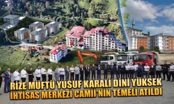 Rize'de Müftü Yusuf Karali Camii'nin Temeli Atıldı