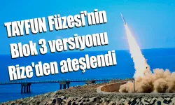 TAYFUN Füzesi'nin Blok 3 versiyonu Rize'den ateşlendi