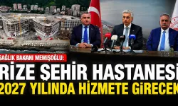 Bakan Memişoğlu: 'Rize Şehir Hastanesi 2027 yılında hizmete girecek'