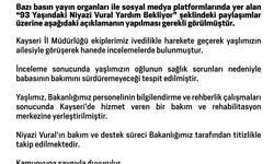 Aile ve Sosyal Hizmetler Bakanlığı: 'Niyazi Vural'ın bakım ve destek süreci Bakanlığımız tarafından titizlikle takip edilmektedir'