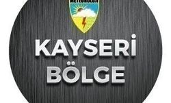 Kayseri için 'kuvvetli yağış' uyarısı