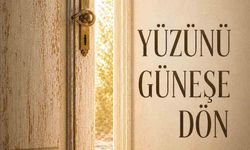 Topçu'nun 'Yüzünü Güneşe Dön' kitabının ikinci baskısı yapıldı