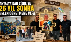 Antalya’dan Cizre’ye 26 Yıl Sonra Gelen Öğretmene Vefa
