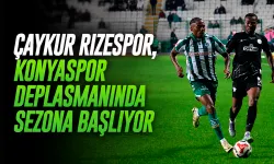 Çaykur Rizespor, Konyaspor Deplasmanında Sezona Başlıyor