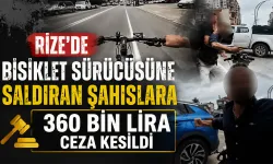 Rize’de Bisiklet Sürücüsüne Saldırı: 360 Bin TL Ceza Kesildi