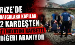 Rize'de dalgalara kapılan 2 kardeşten 1'i hayatını kaybetti, diğeri aranıyor