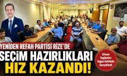 Yeniden Refah Rize’de Divan Toplantısı Gerçekleştirildi
