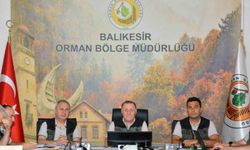 Balıkesir Orman Bölge Müdürlüğünde 2026 yılı çalışmaları değerlendirildi