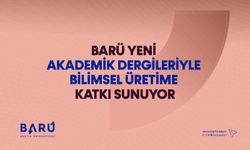 BARÜ yeni akademik dergileriyle bilimsel üretime katkı sunuyor