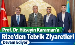 Karaman’a Rize’den Tebrik Ziyaretleri Devam Ediyor