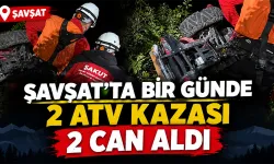Şavşat’ta Bir Günde 2 ATV Kazası 2 Can Aldı