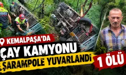 Kemalpaşa'da çay kamyonu şarampole yuvarlandı: 1 ölü