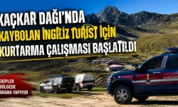 Kaçkar Dağı'nda kaybolan İngiliz turist arnıyor