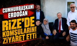 Cumhurbaşkanı Erdoğan Rize'de komşularını ziyaret etti
