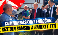 Cumhurbaşkanı Erdoğan, Rize'den Samsun'a hareket etti