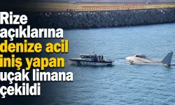 Rize açıklarına denize acil iniş yapan uçak limana çekildi