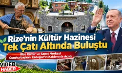 Rize’nin Kültür Hazinesi Tek Çatı Altında Buluştu