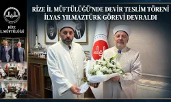 Rize İl Müftülüğünde Görev Değişimi: Yılmaztürk Başladı