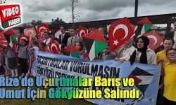 Rize’de Uçurtmalar Barış ve Umut İçin Gökyüzüne Salındı