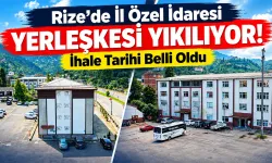 Rize’de İl Özel İdaresi Yerleşkesi Yıkılıyor, İhale Tarihi Belli Oldu