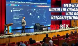 RTEÜ’de MED-RI’X Ulusal Tıp Zirvesi Gerçekleştirildi