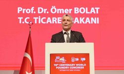 Bakan Bolat: ''Türkiye'nin döküm sanayisi sektöründe üretim kapasitesi 3 milyon ton''