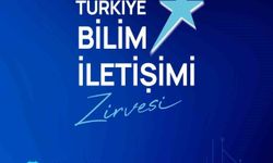 İlk Türkiye bilim iletişimi zirvesi başlıyor