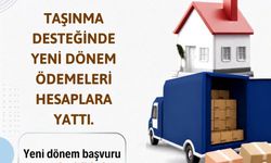 Taşınma desteği hesaplara yattı