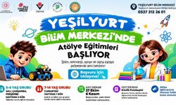 Yeşilyurt Bilim Merkezi'nde atölye eğitimleri için kayıtlar başladı