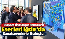 Dünyaca Ünlü İtalyan Ressamların Eserleri Iğdır’da Sanatseverlerle Buluştu