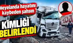 Heyelanda hayatını kaybeden şahsın kimliği belirlendi