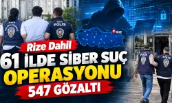 Rize Dahil 61 İlde Siber Suç Operasyonu: 547 Gözaltı