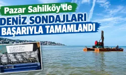Pazar Sahilköy’de Deniz Sondajları Başarıyla Tamamlandı