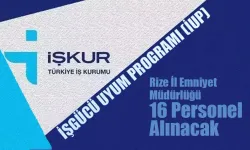 İUP Kapsamında Rize İl Emniyet Müdürlüğü 16 kişi alınacak
