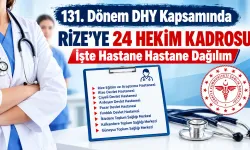 Rize’ye 24 Yeni Hekim Kadrosu: İşte Hastane Hastane Dağılım