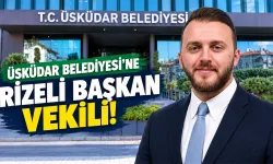 Üsküdar Belediyesi'ne Rizeli Başkan Vekili