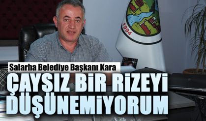 Başkan Kara: ‘Çay bohçası açılmayınca kalite düştü!’