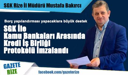 Bakırcı: ''SGK İle Kamu Bankaları Arasında Kredi İş Birliği Protokolü İmzalandı''