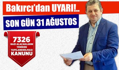 Bakırcı yapılandırmadan faydalanmak isteyenleri uyardı!..