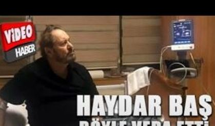 BTP Genel Başkanı Haydar Baş sevenlerine böyle veda etmiş