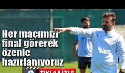 Uygun: 'Her maçımızı final görerek özenle hazırlanıyoruz'