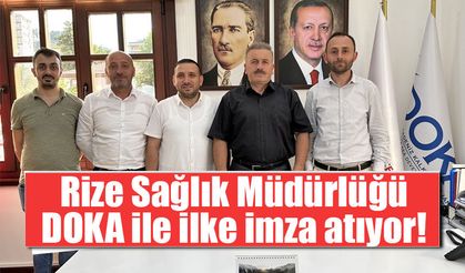 Rize Sağlık Müdürlüğü DOKA ile ilke imza atıyor!