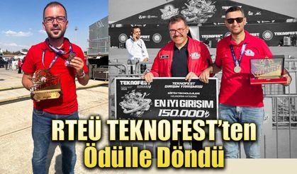 RTEÜ TEKNOFEST’ten Ödülle Döndü