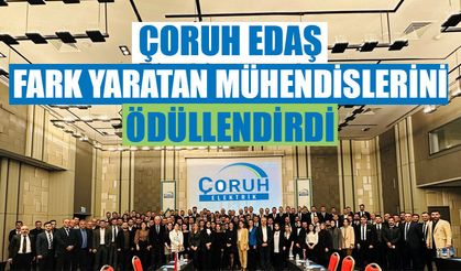 ÇORUH EDAŞ, fark yaratan mühendislerini ödüllendirdi