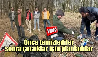 Önce temizlediler sonra çocuklar için planladılar