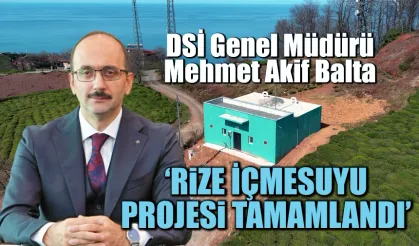 Rize içme suyu projesi tamamlandı