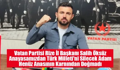 Vatan Partisi İl Başkanı Öksüz'den anayasa değişikliği eleştirisi