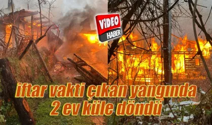 İftar vakti çıkan yangında 2 ev küle döndü
