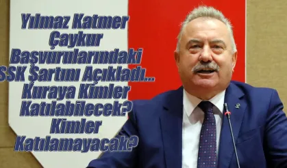 Yılmaz Katmer Çaykur'un kura şartlarını açıkladı