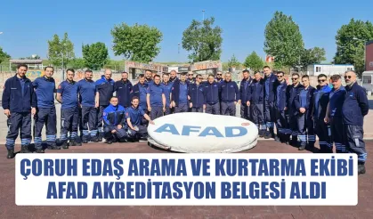 ÇORUH EDAŞ arama ve kurtarma ekibi, AFAD akreditasyon belgesi aldı